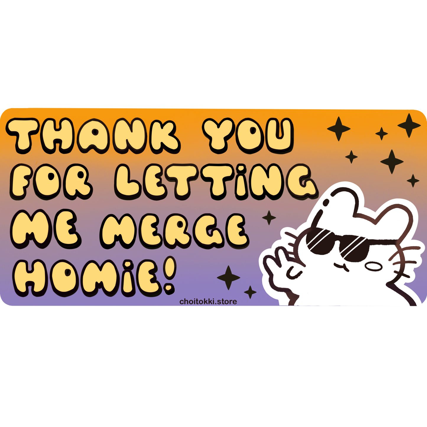 Thank you homie! - Bumper Sticker