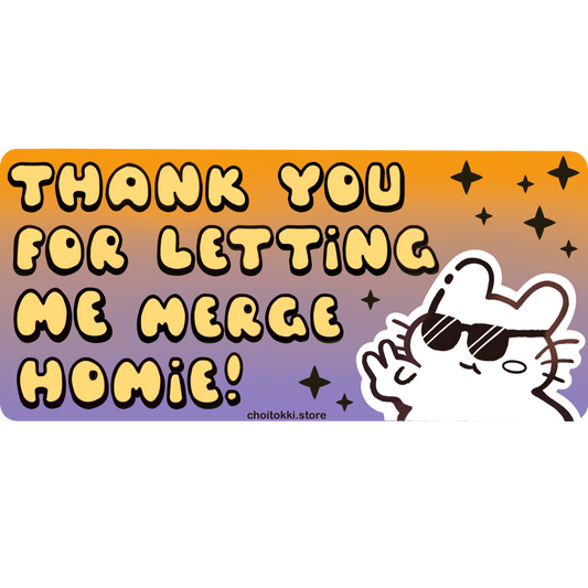 Thank you homie! - Bumper Sticker
