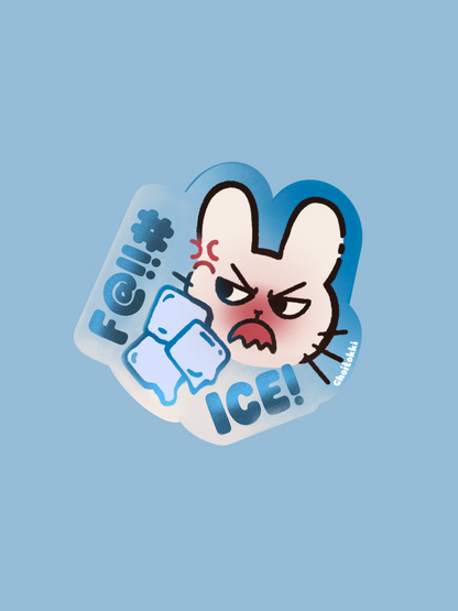 F@!!# ICE - Sticker