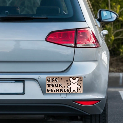 Use your BLINKER - Bumper Sticker